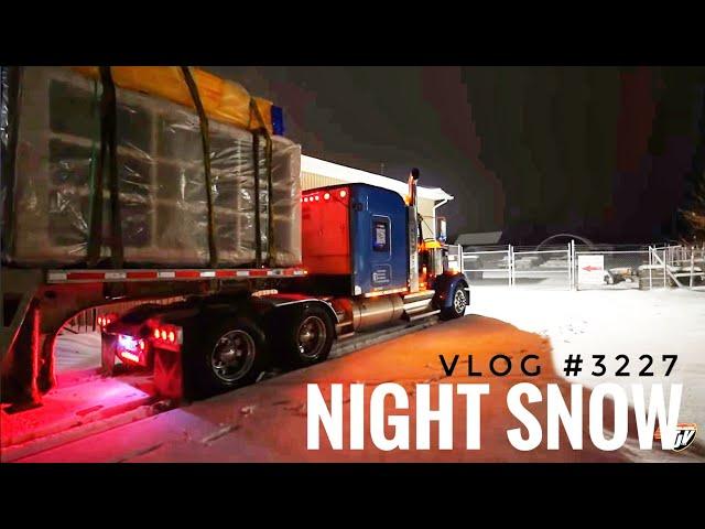 NIGHT SNOW | My Trucking Life | Vlog #3227