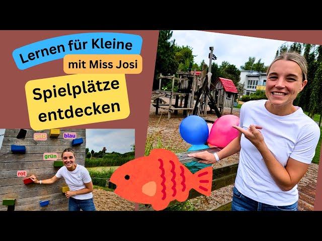 Lernen für Kleine mit Spiel & Spaß | Entdecke Outdoor- & Indoor-Spielplätze mit Miss Josi