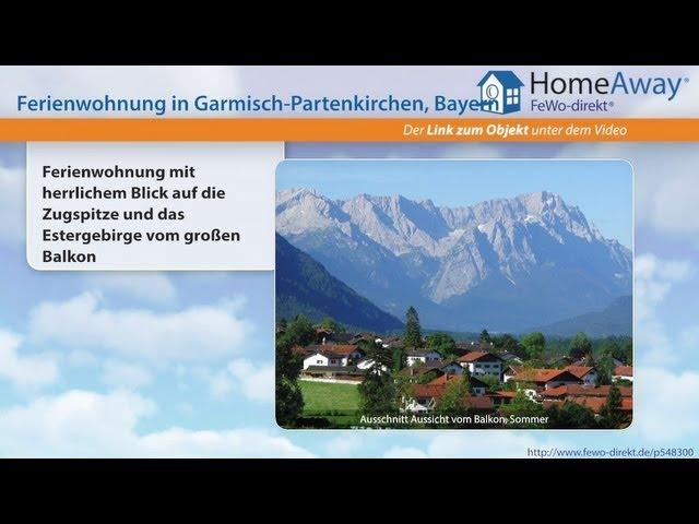 Garmisch-Partenkirchen/Zugspitzland: Ferienwohnung mit herrlichem Blick auf - FeWo-direkt.de Video