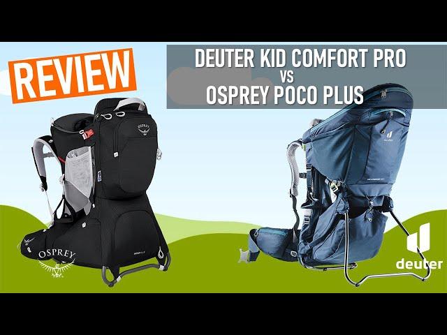 Which is the best baby carrier? Deuter Kid Comfort Pro "vs"  Osprey Poco Plus Baby Carrier