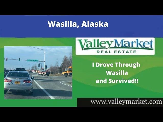Drive Through Wasilla, Alaska