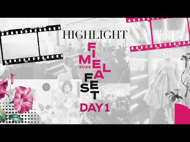 Highlight Fimela Fest 2022 - Day 1