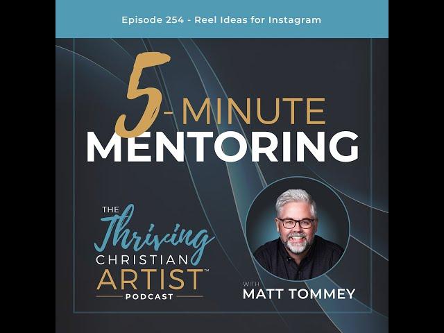 254 - 5-Minute Mentoring: Reel Ideas for Instagram