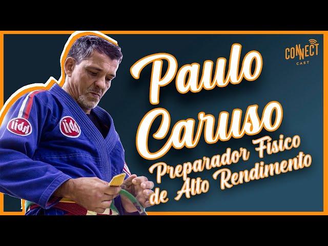 Preparação para Jiu Jitsu Judô e MMA com Paulo Caruso no Connect Cast