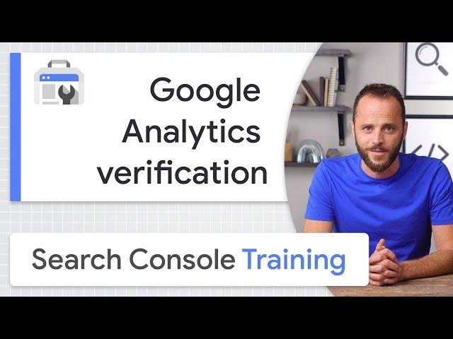 Google Analytics for site ownership verification - Google Search Console Training