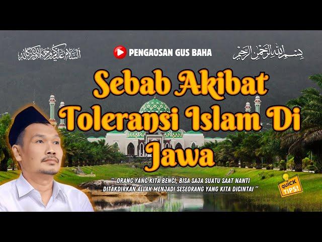 NGAJI GUS BAHA || SEBAB AKIBAT TOLERANSI ISLAM DI JAWA || GUS BAHA TERBARU 2024