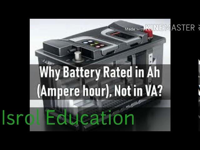 Why Battery Rated in AH( Ampere Hour), Not in VA or Watt?