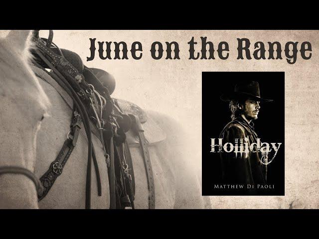 June on the Range: Holliday by Matthew Di Paoli