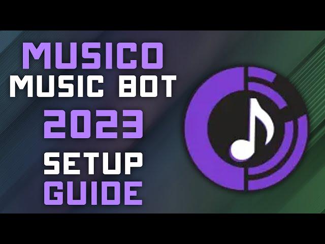 Musico Discord Music Bot - 2023 Setup Guide - Lightweight Discord Music Bot