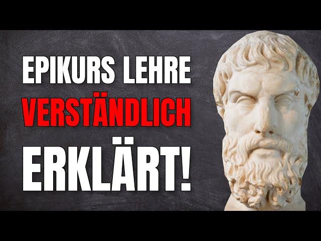 Epikurs Philosophie verständlich erklärt!