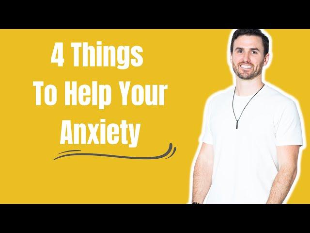 4 Things To Help Your Anxiety | The Mindset Mentor Podcast