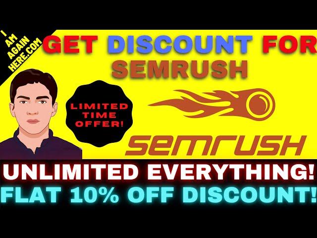 Semrush Discount Coupon | Semrush 10% OFF limited time only| Iamagainhere.Com