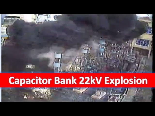 Capacitor Bank 22kV Explosion- Electrical Substation