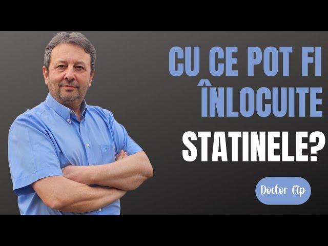 POT FI ÎNLOCUITE STATINELE?