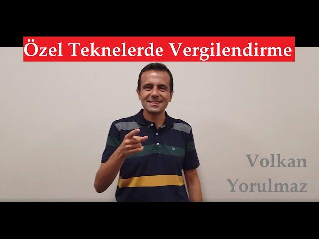 Volkan Yorulmaz: Özel Teknelerde Vergilendirme