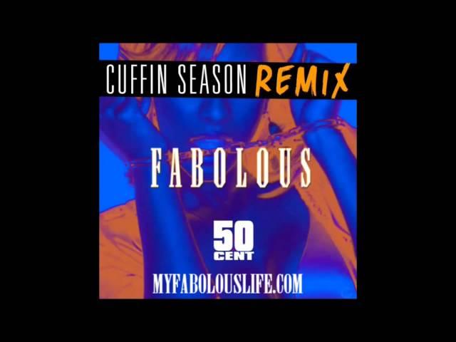 Fabolous ft. 50 Cent - Cuffin Season Remix