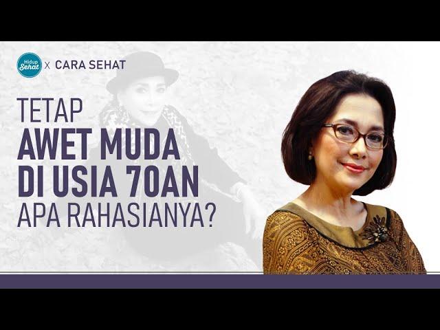 Usia 70an Widyawati Kelihatan Muda, Ternyata Ini Rahasianya! | Hidup Sehat tvOne