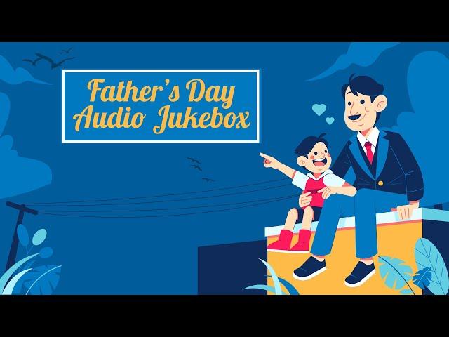 Father's Days Special Juke Box By Artist Aloud | Fathers's Day Song 2024