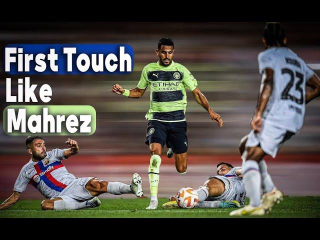 Mahrez & First Touch / Coach Ahmadreza