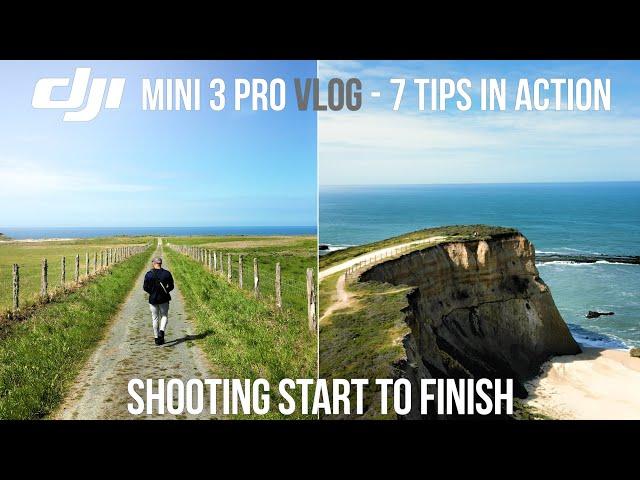 DJI Mini 3 Pro VLOG - 7 Tips while shooting Start to Finish