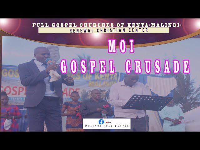 MOI GOSPEL CRUSADE DAY 3 -PRAISE  BY MALINDI FULL GOSPEL WORSHIP TEAM