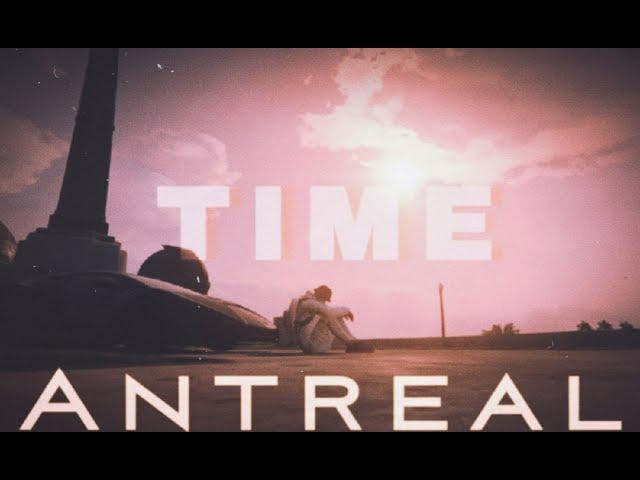 Antreal - Time (ПРЕМЬЕРА КЛИПА) GTA 5 RP