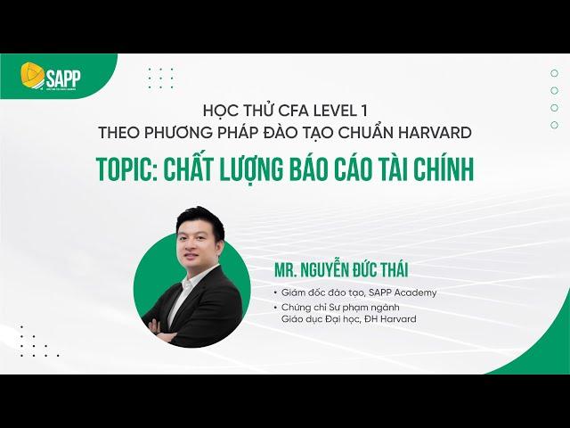 Học Thử CFA Theo Phương Pháp Chuẩn Harvard: Chất Lượng Báo Cáo Tài Chính