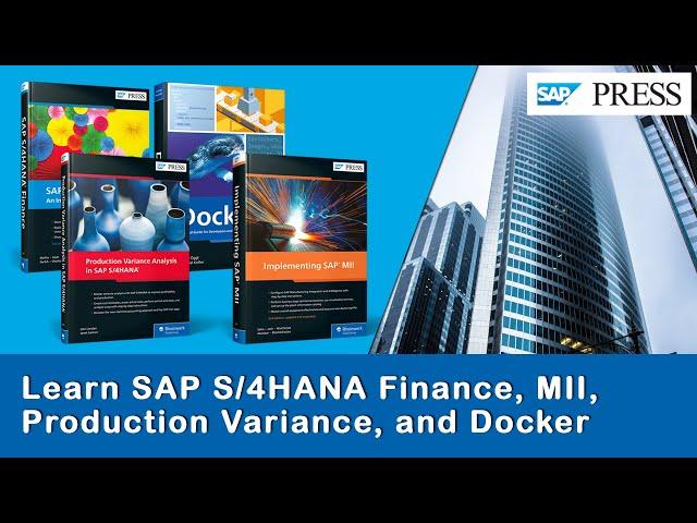 Learn SAP S/4HANA Finance, Docker and SAP MII with January's New SAP PRESS Books