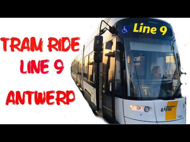 TRAM RIDE LINE 9 ANTWERP