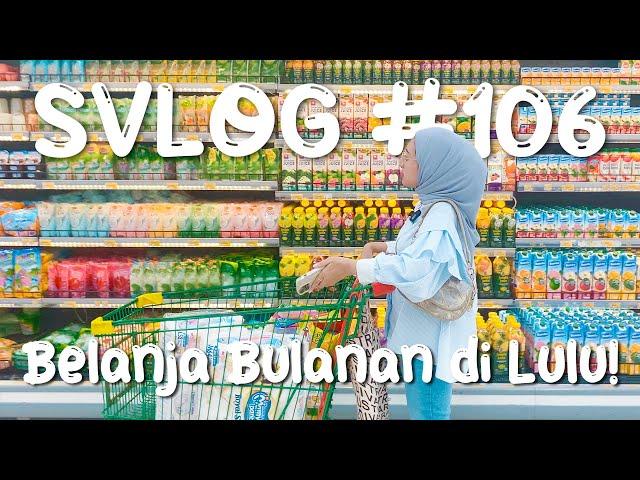 #SVLOG 106 : BELANJA BULANAN DI LULU HYPERMART! | Keranjang sampai gak muat! | Seviq Febinita