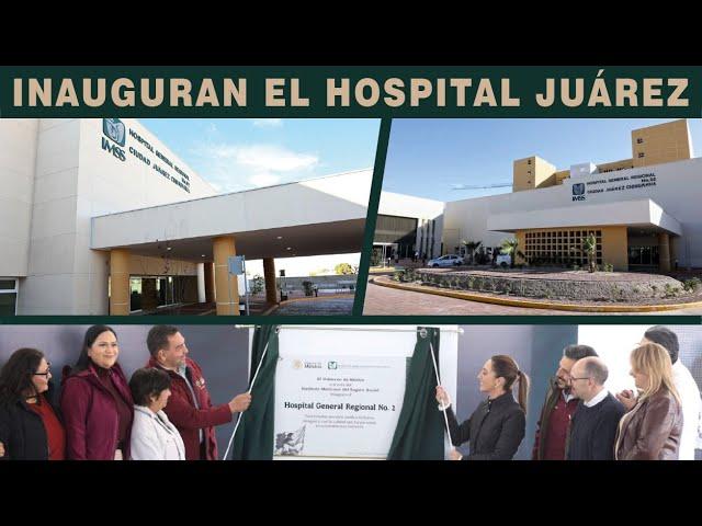 Inauguran el Hospital General Regional de Ciudad Juárez