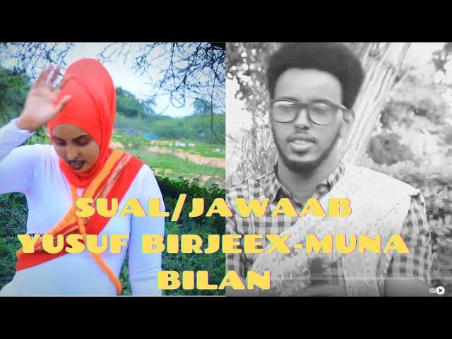 SUAL IYO JAWAAB- YUSUF BIRJEEX IYO MUNA BILAN-SILSILADI JACAYL DHIIG KU NOOL