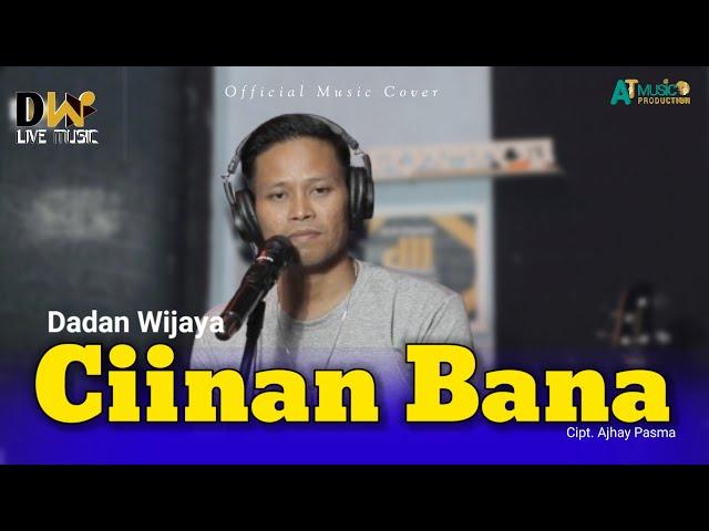 CIINAN BANA - FAUZANA COVER ACCOUSTIC BY DADAN WIJAYA