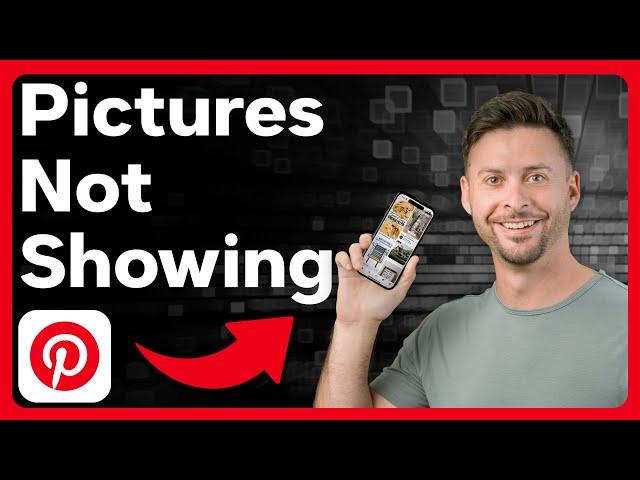 How To Fix Pinterest Pictures Not Showing