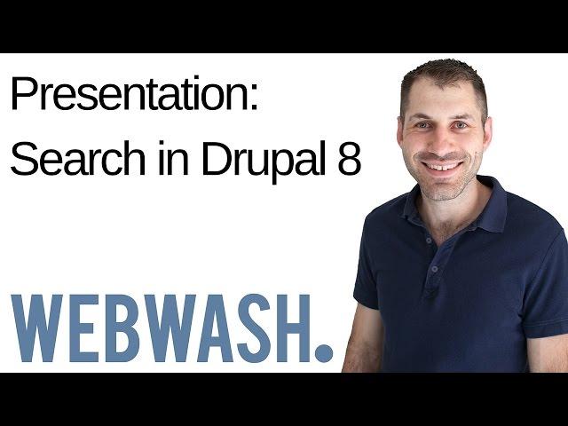 Presentation: Search in Drupal 8