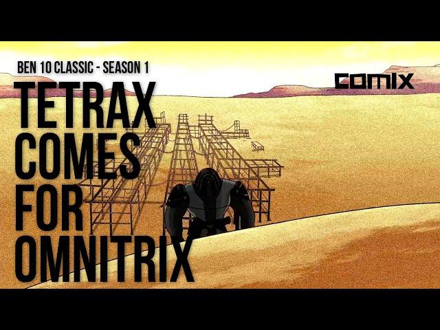 Tetrax Shard Comes to retrieve the Omnitrix | Ben 10 Classic | Comix | Full HD | #5