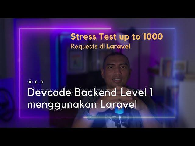 Stress Test up to 1000 Request menggunakan Laravel (PHP) dengan Devcode