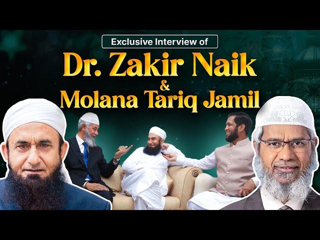 Exclusive Interview of Dr. Zakir Naik & Molana Tariq Jamil | Hafiz Ahmed Podcast