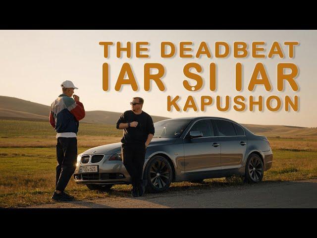 The Deadbeat ft. Kapushon - Iar si Iar