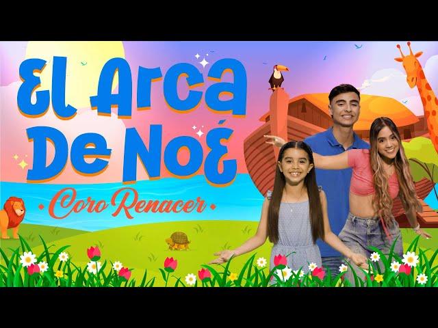 El Arca De Noé, Coro Renacer - Video Oficial