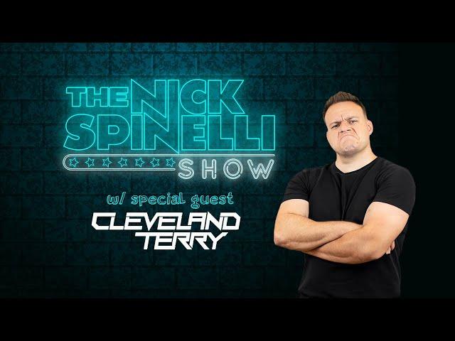 The Nick Spinelli Show | July 9th, 2024 - Cleveland Terry