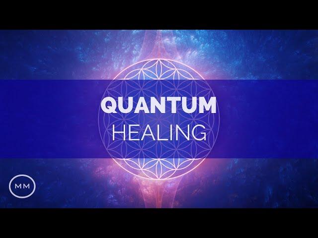 Quantum Healing - Physical, Mental, and Emotional Healing - Binaural Beats - Meditation Music