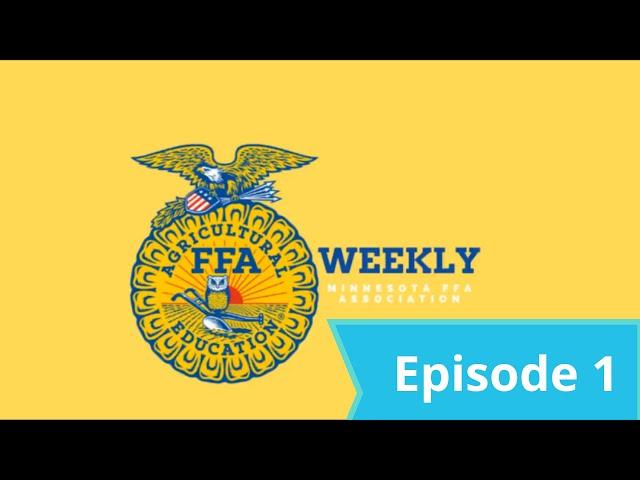 Minnesota FFA Weekly Episode 1