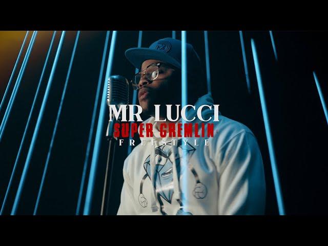 Mr. Lucci - Super Gremlin "Freestyle" [Official Video]