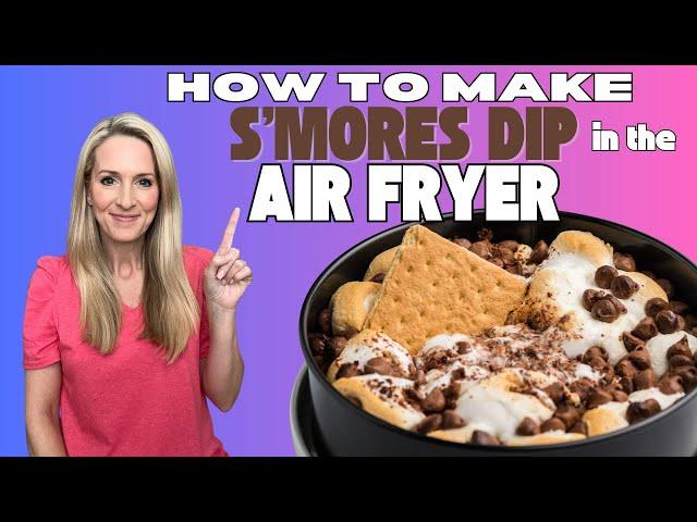 5 Minute Air Fryer S'Mores Dip