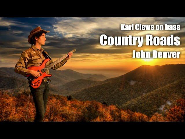 Take Me Home, Country Roads by John Denver (solo bass arrangement) - Karl Clews on bass