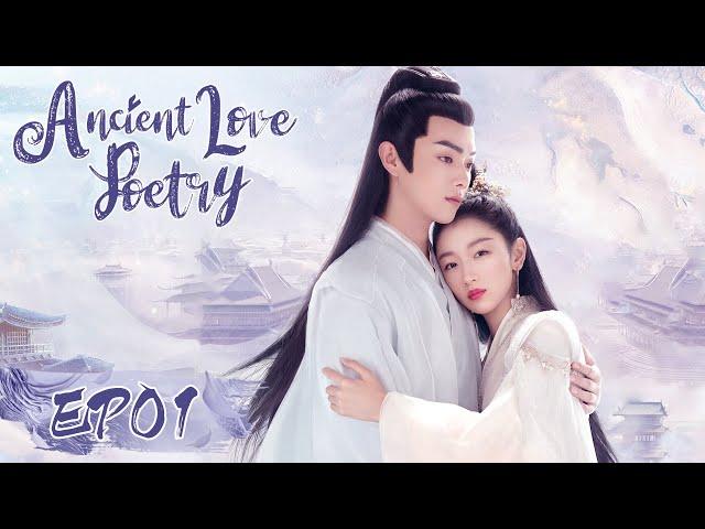 ENG SUB【Ancient Love Poetry 千古玦尘】EP01 | Starring: Zhou Dongyu, Xu Kai