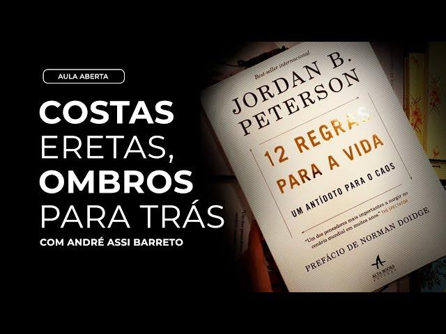 12 REGRAS PARA A VIDA - JORDAN PETERSON | Aula Aberta