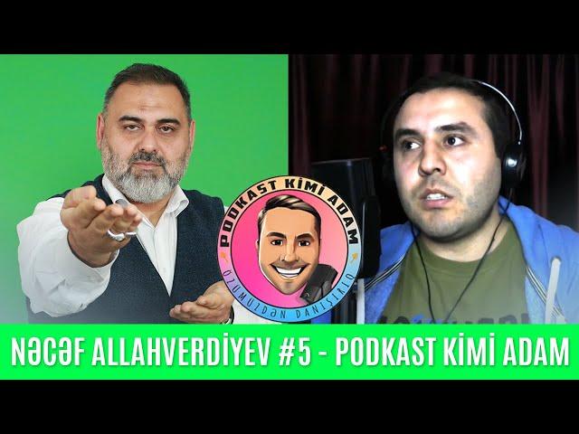 PODKAST KİMİ ADAM #5 - DR. NƏCƏF ALLAHVERDİYEV