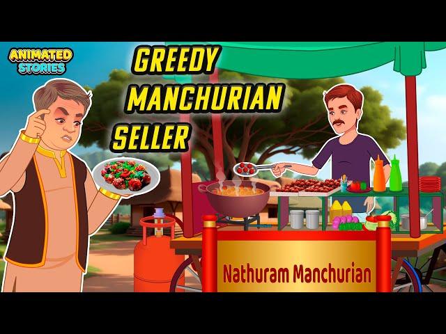 Greedy Manchurian Seller | English Stories | Animated Stories | Learn English | Moral Stories